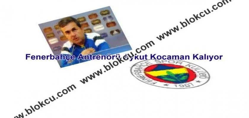 Fenerbahçe Antrenörü Aykut Kocaman Kalıyor