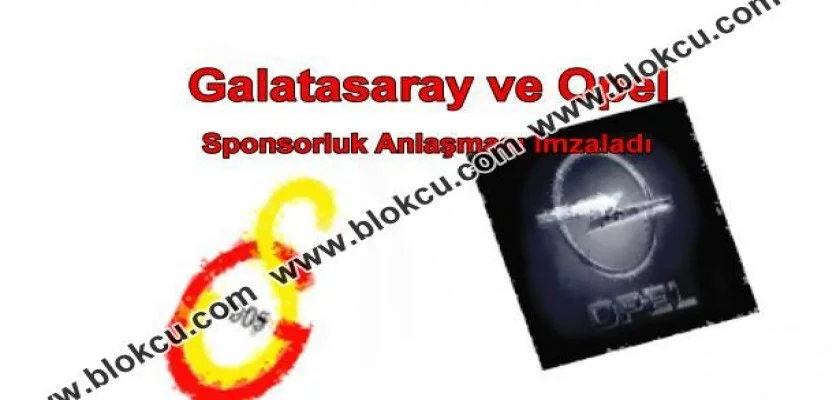 Galatasaray ve Opel Sponsorluk Anlaşması İmzaladı