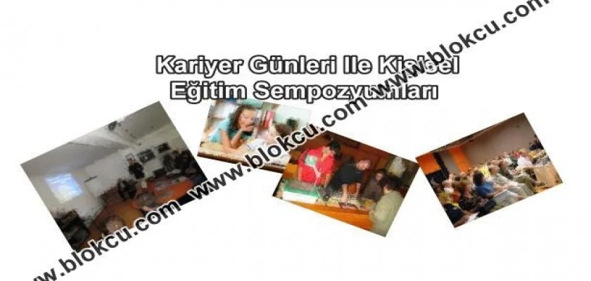 Kariyer Günleri İle Kişisel Eğitim Sempozyumları