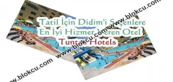 Tatil İçin Didimi Seçenlere En İyi Hizmet Veren Otel