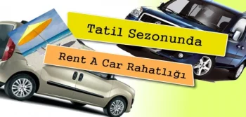 Tatilde Rent A Car Rahatlığı