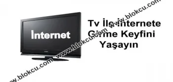 Tv ile İnternete Girme Keyfini Yaşayın