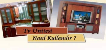 TV Ünitesi Nasıl Kurulur