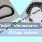 Tesbih Severlerin Ortak Adresi
