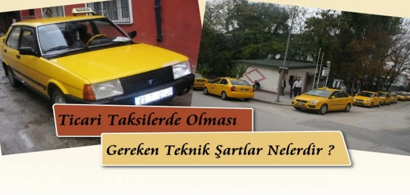 Ticari Taksilerde Olması Gereken Teknik Şartlar Nelerdir